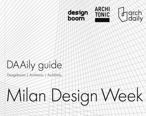 explore milan design week 2023 and salone del mobile with DAAily guides