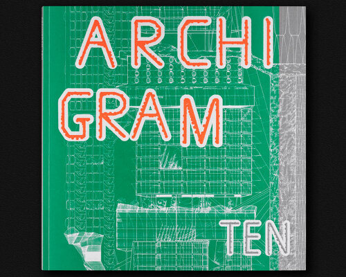 archigram releases 10th architectural issue after 50 years, edited by sir peter cook